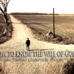 How can I know the will of God